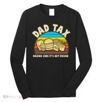 Funny Retro Dad Tax Making Sure Its Not Poison Long Sleeve Shirt thumb 0