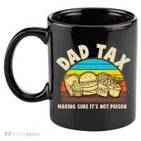 Funny Retro Dad Tax Making Sure Its Not Poison 11oz C Handle Ceramic Mug thumb 2
