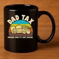 Funny Retro Dad Tax Making Sure Its Not Poison 11oz C Handle Ceramic Mug thumb 3