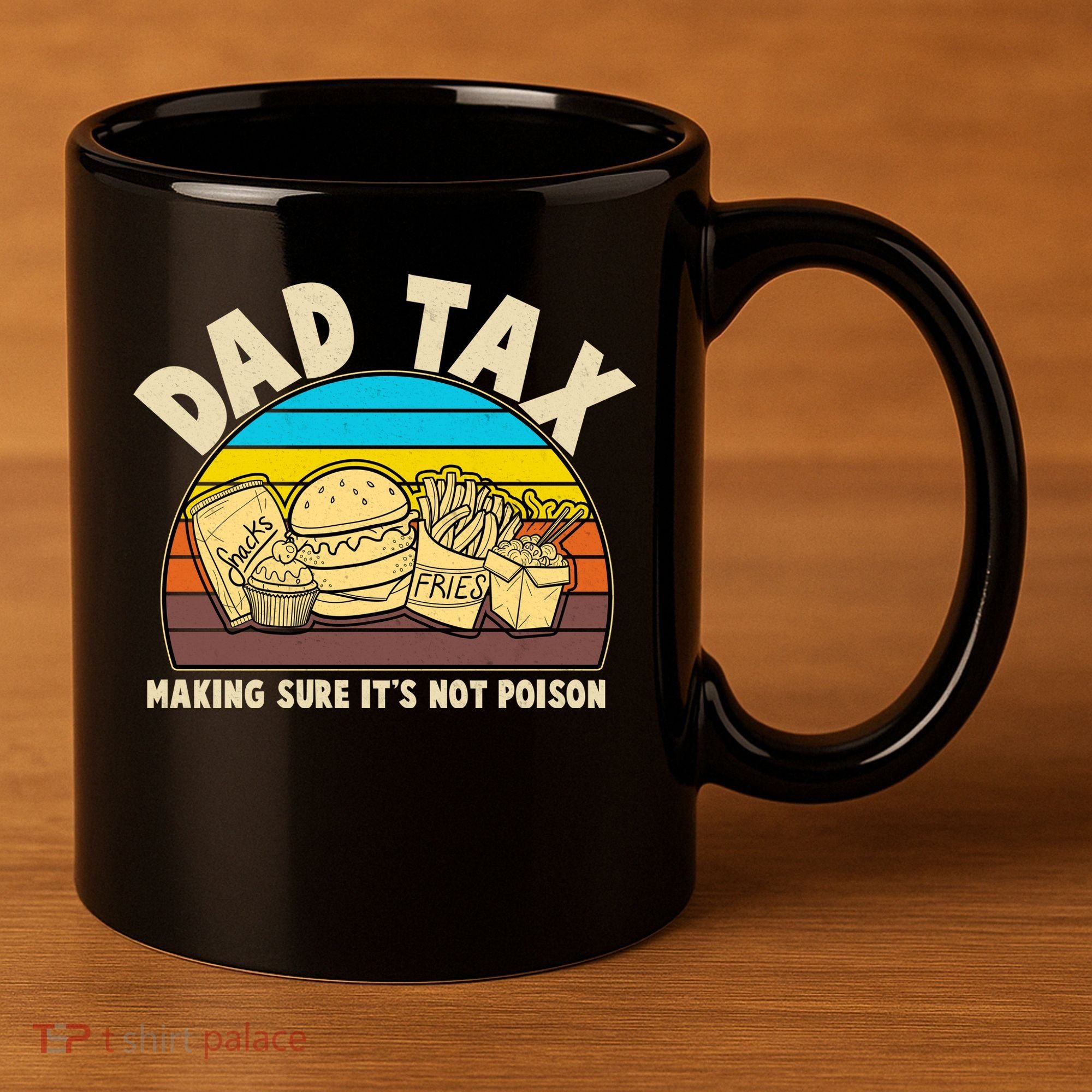 Funny Retro Dad Tax Making Sure Its Not Poison 11oz C Handle Ceramic Mug