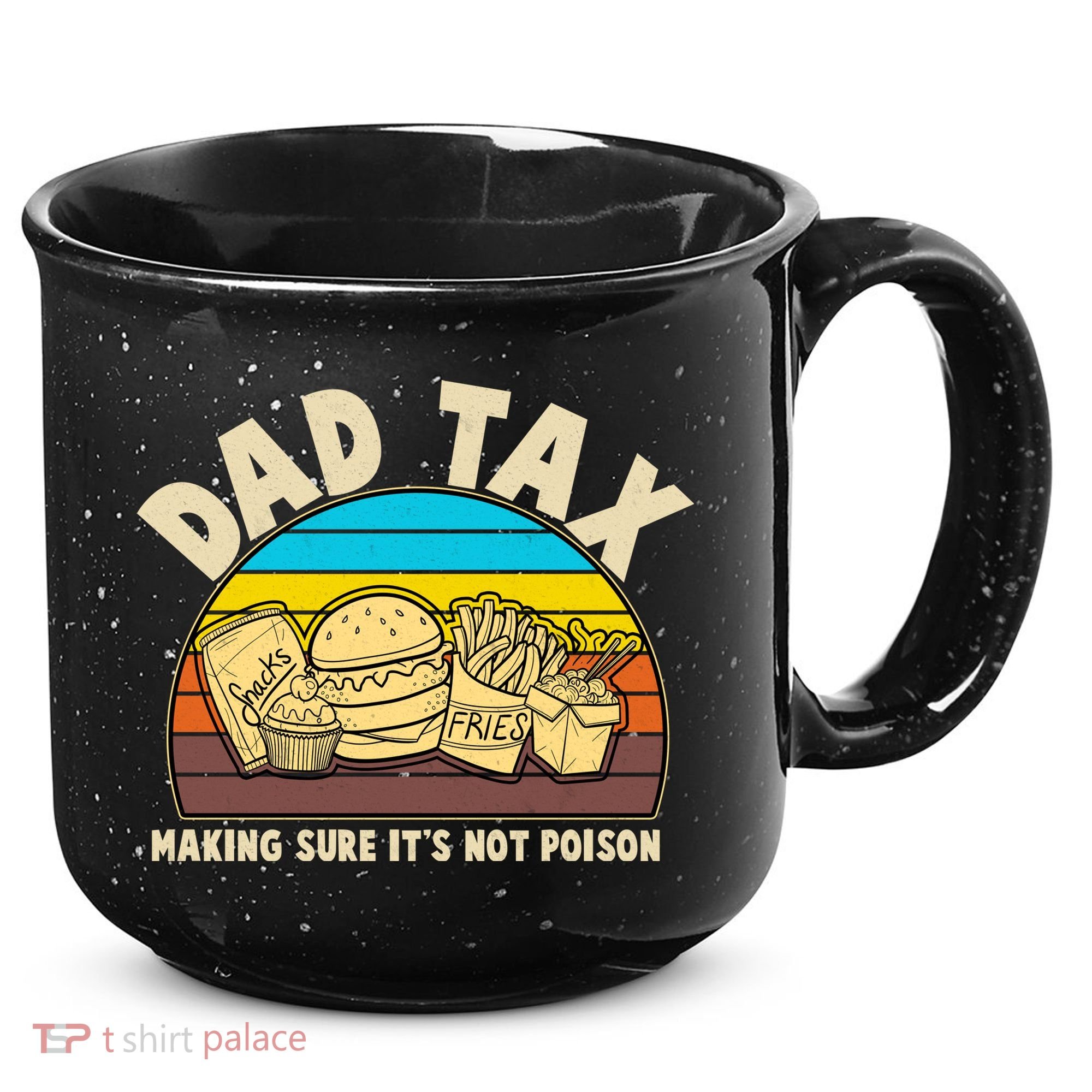 Funny Retro Dad Tax Making Sure Its Not Poison 15oz Campfire Ceramic Mug