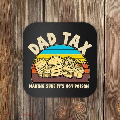 Funny Retro Dad Tax Making Sure Its Not Poison Coaster