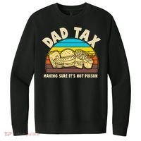 Funny Retro Dad Tax Making Sure Its Not Poison V.I.T. Fleece Crew Sweatshirt thumb 0