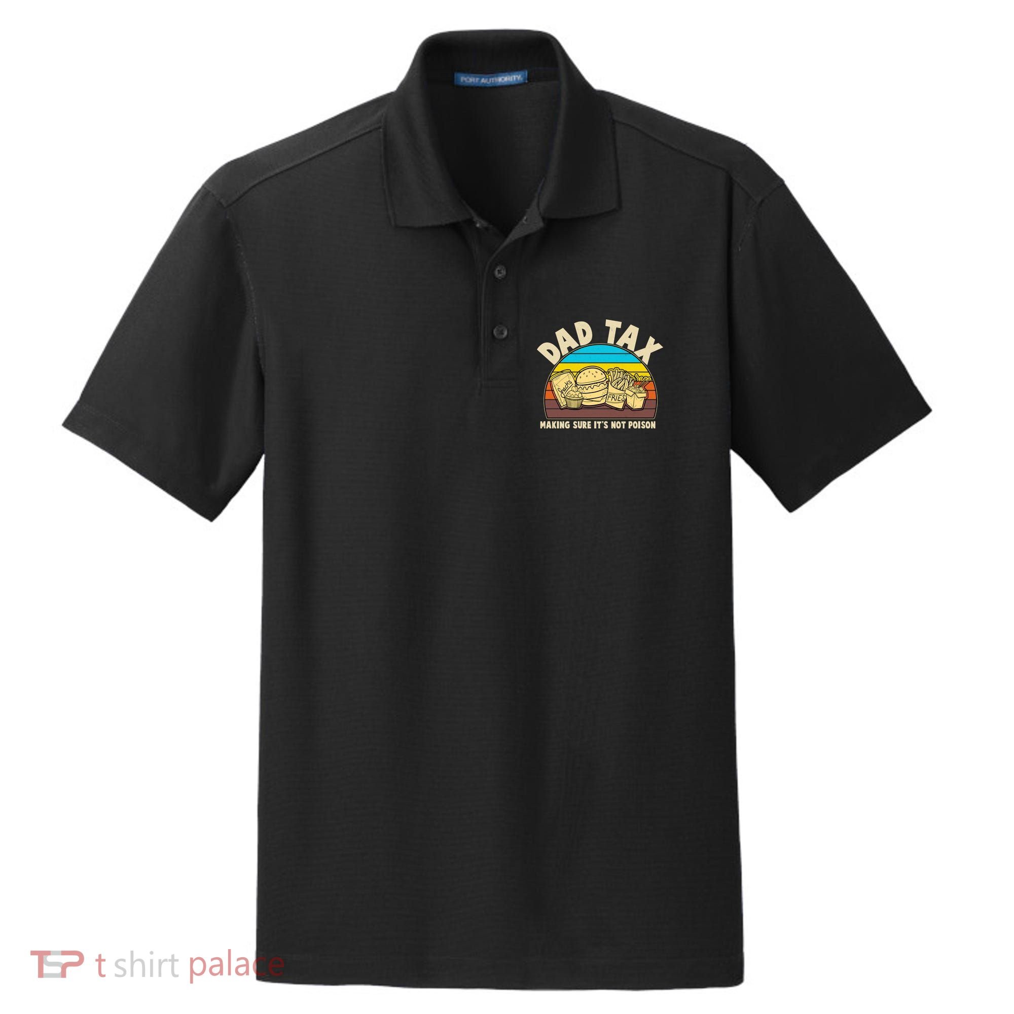 Funny Retro Dad Tax Making Sure Its Not Poison Dry Zone Grid Polo