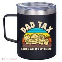 Funny Retro Dad Tax Making Sure Its Not Poison 12oz Stainless Steel Coffee Mug thumb 2