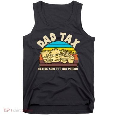Funny Retro Dad Tax Making Sure Its Not Poison Tank Top