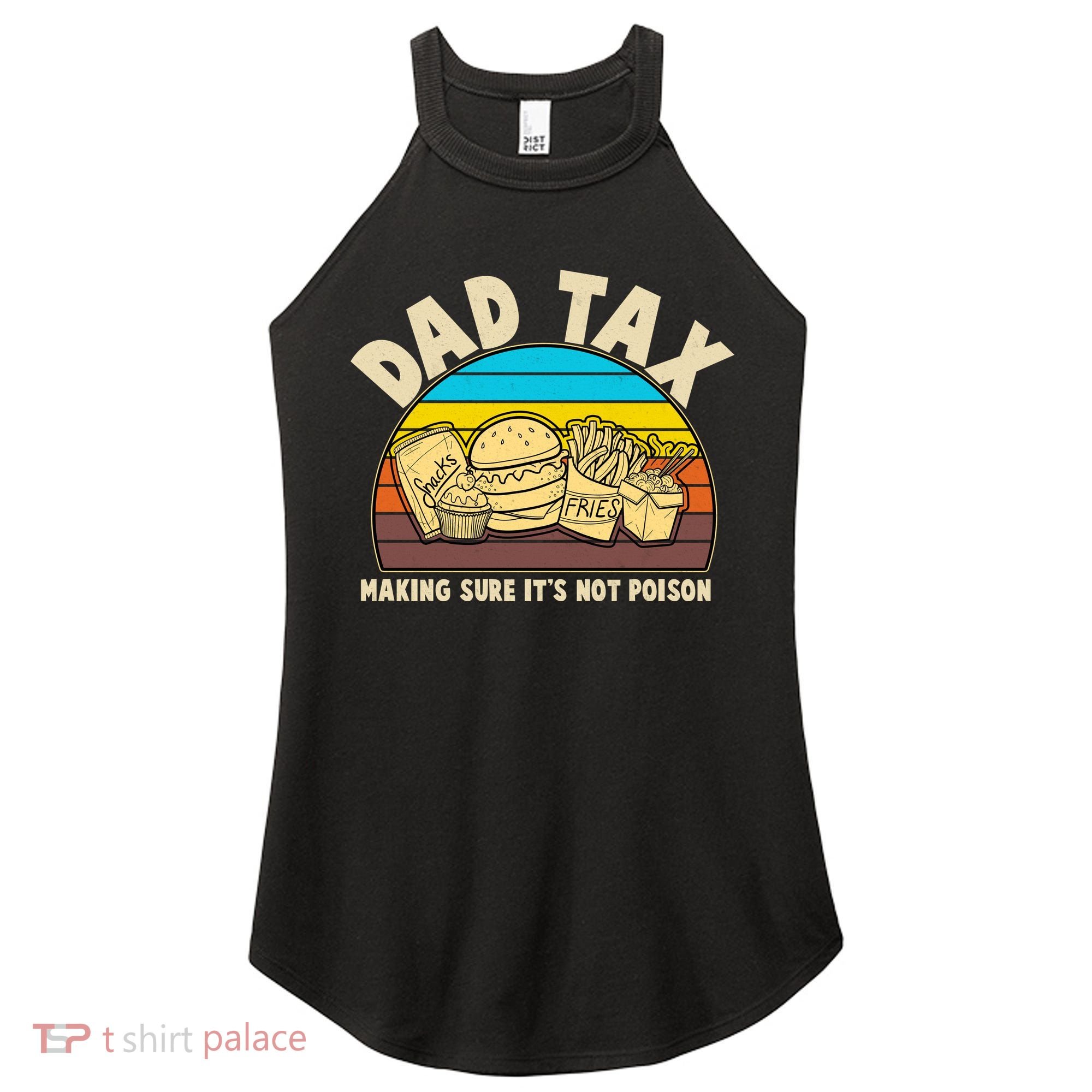 Funny Retro Dad Tax Making Sure Its Not Poison Women's Perfect Tri Rocker Tank