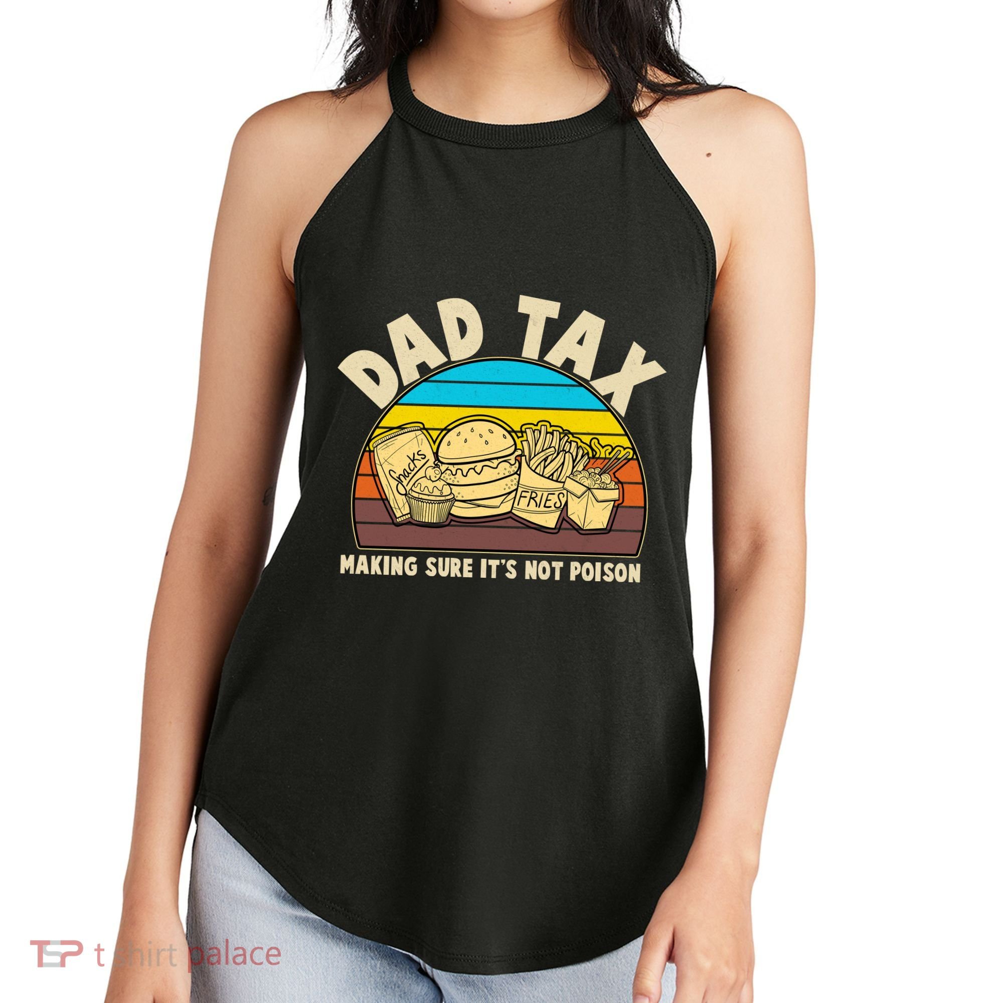 Funny Retro Dad Tax Making Sure Its Not Poison Women's Perfect Tri Rocker Tank