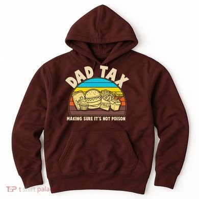 Funny Retro Dad Tax Making Sure Its Not Poison Hoodie