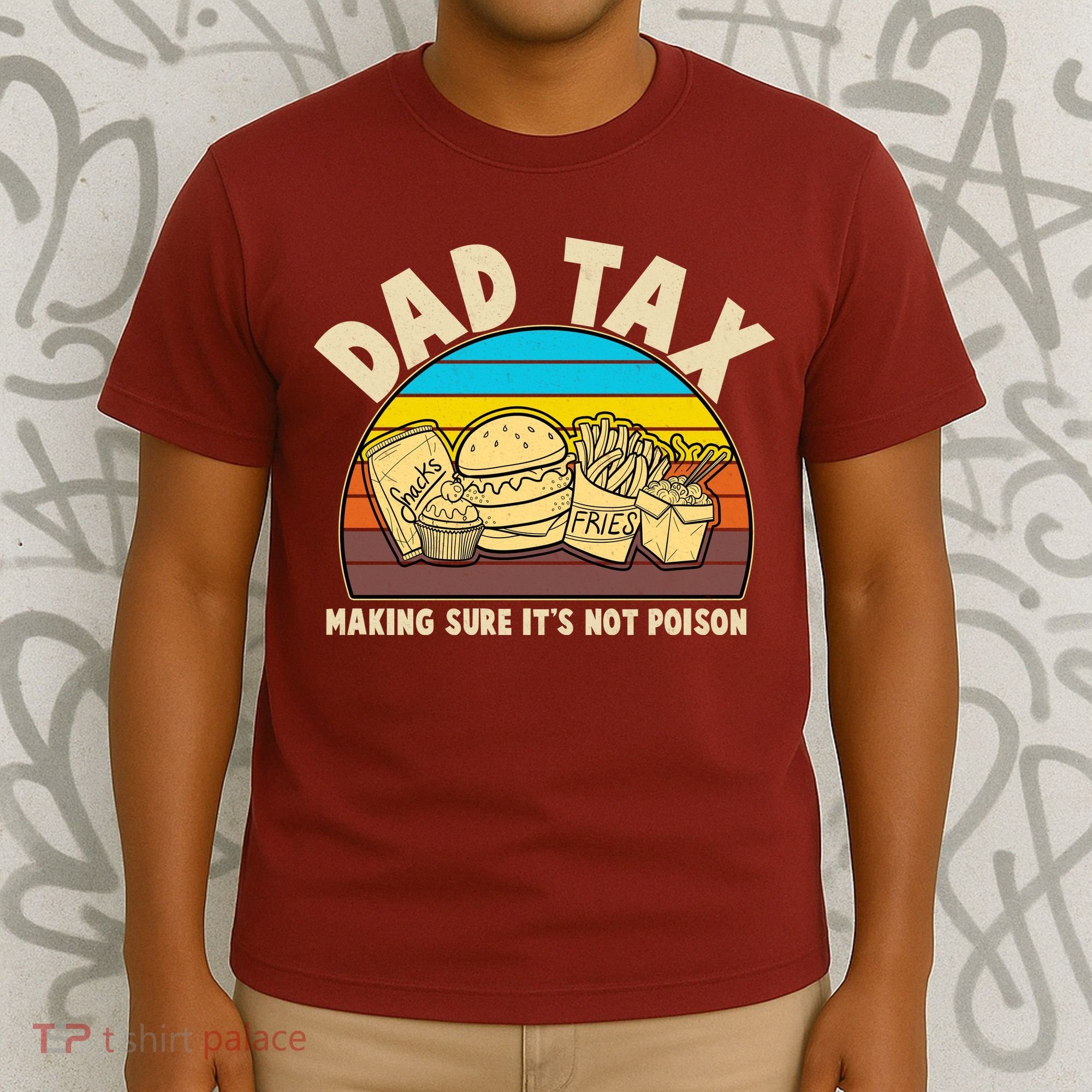 Funny Retro Dad Tax Making Sure Its Not Poison T-Shirt