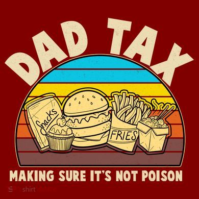 Funny Retro Dad Tax Making Sure Its Not Poison Tall Sweatshirt