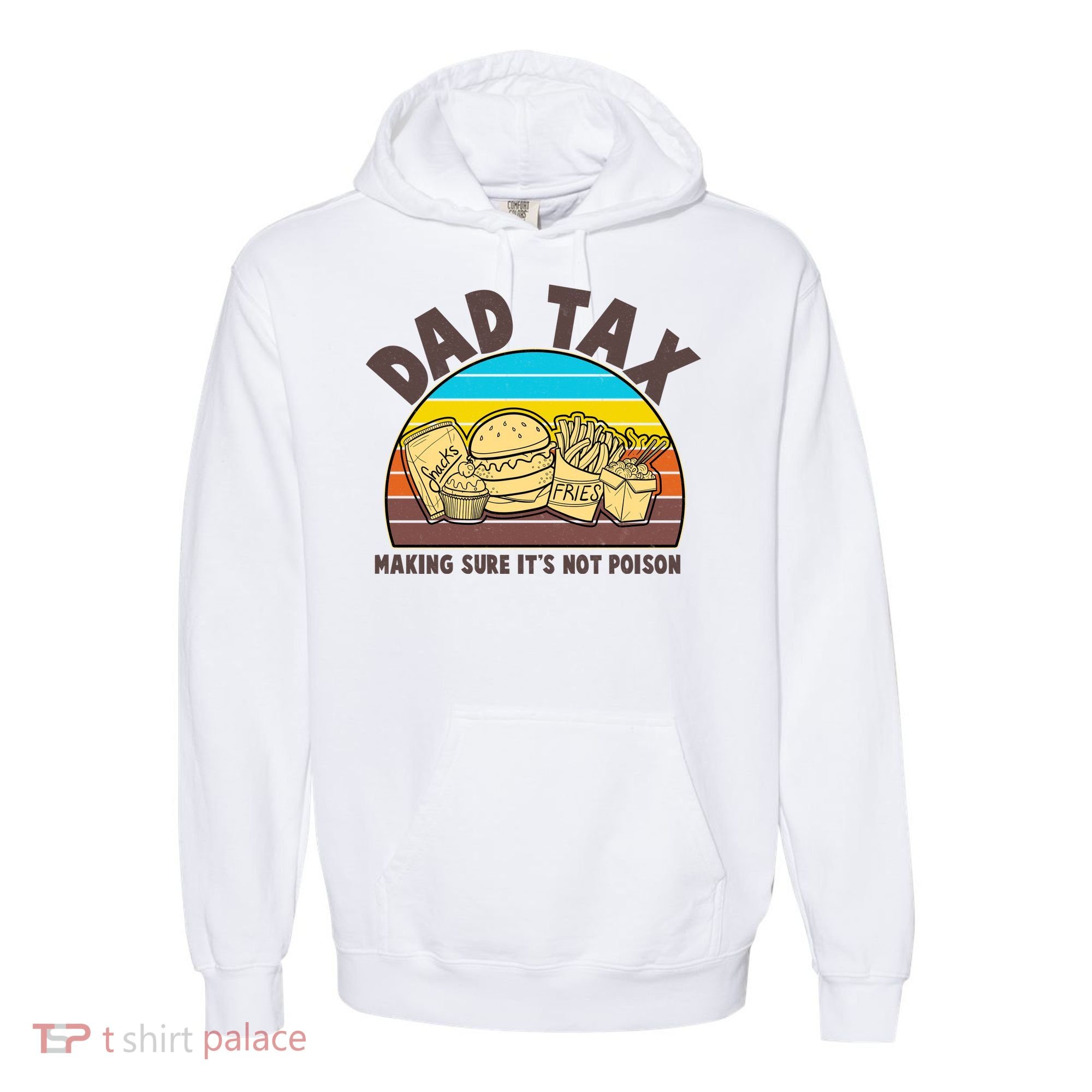 Funny Retro Dad Tax Making Sure Its Not Poison Comfort Colors Garment-Dyed Hooded Sweatshirt
