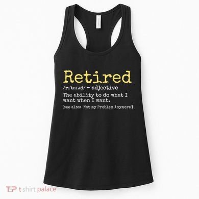 Funny Retired Definition Funny Retirement Women's Tank Top