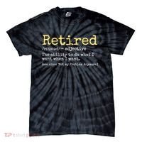 Funny Retired Definition Funny Retirement Tie-Dye T-Shirt thumb 0