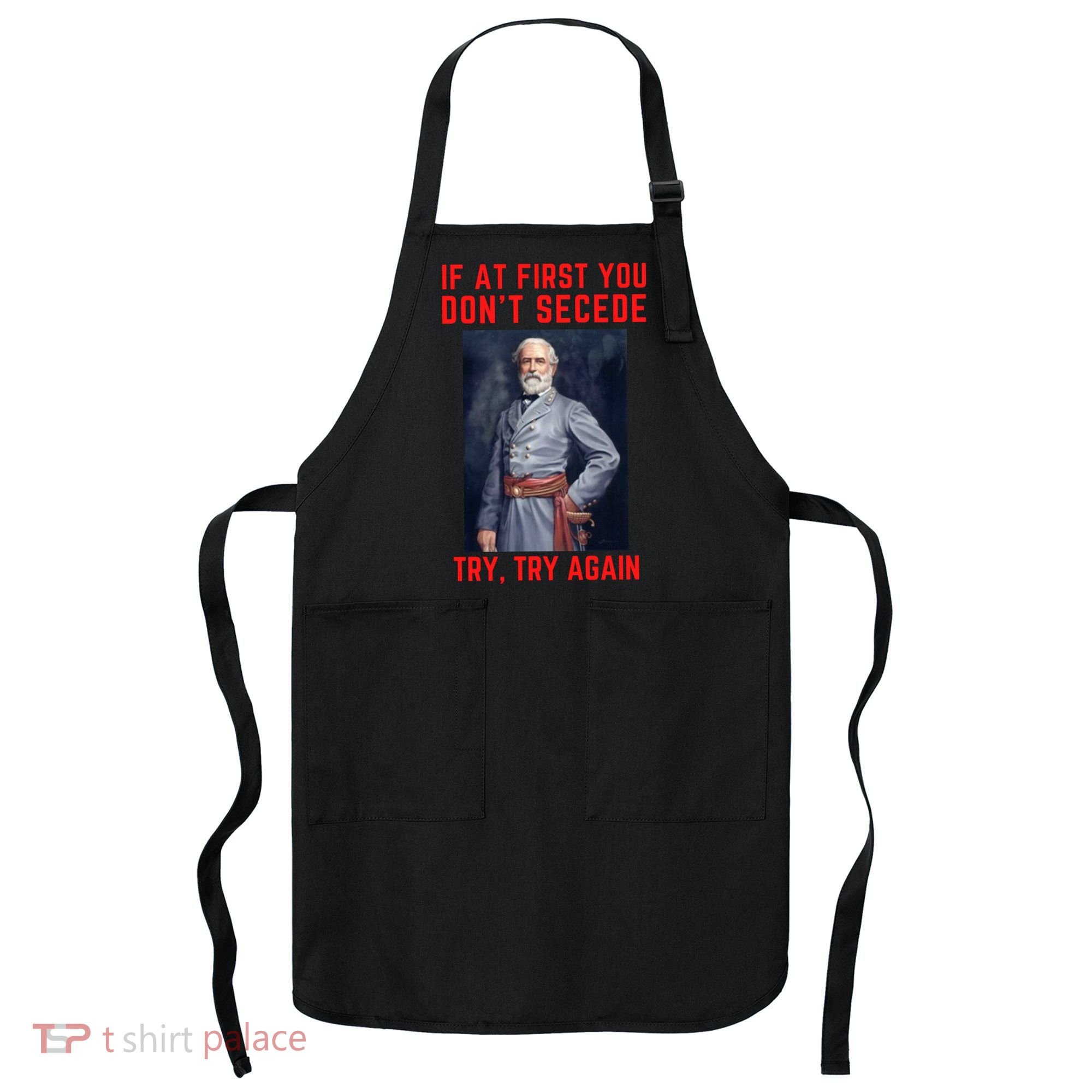 Funny Robert E. Lee Secede Civil War Secession Apron