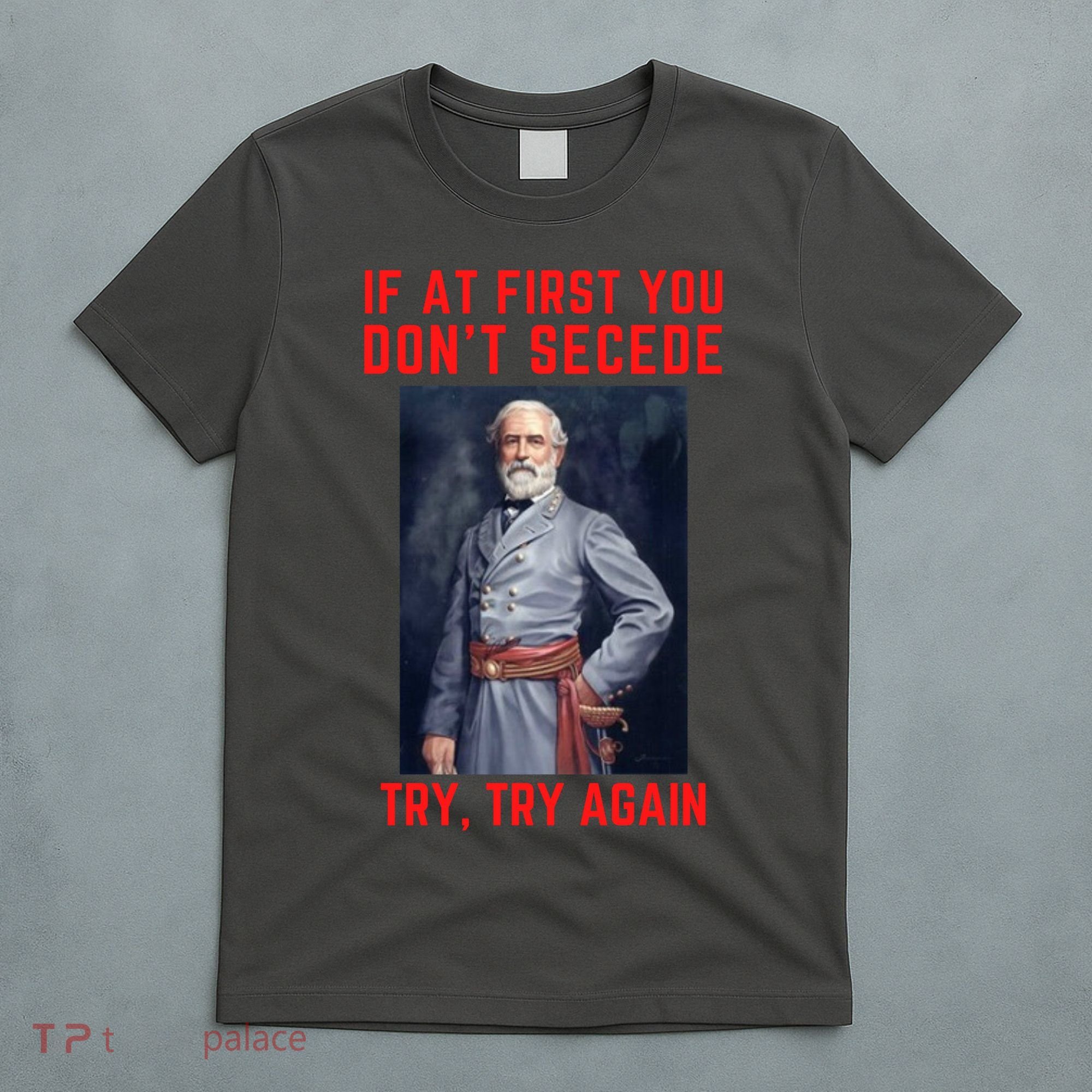 Funny Robert E. Lee Secede Civil War Secession T-Shirt