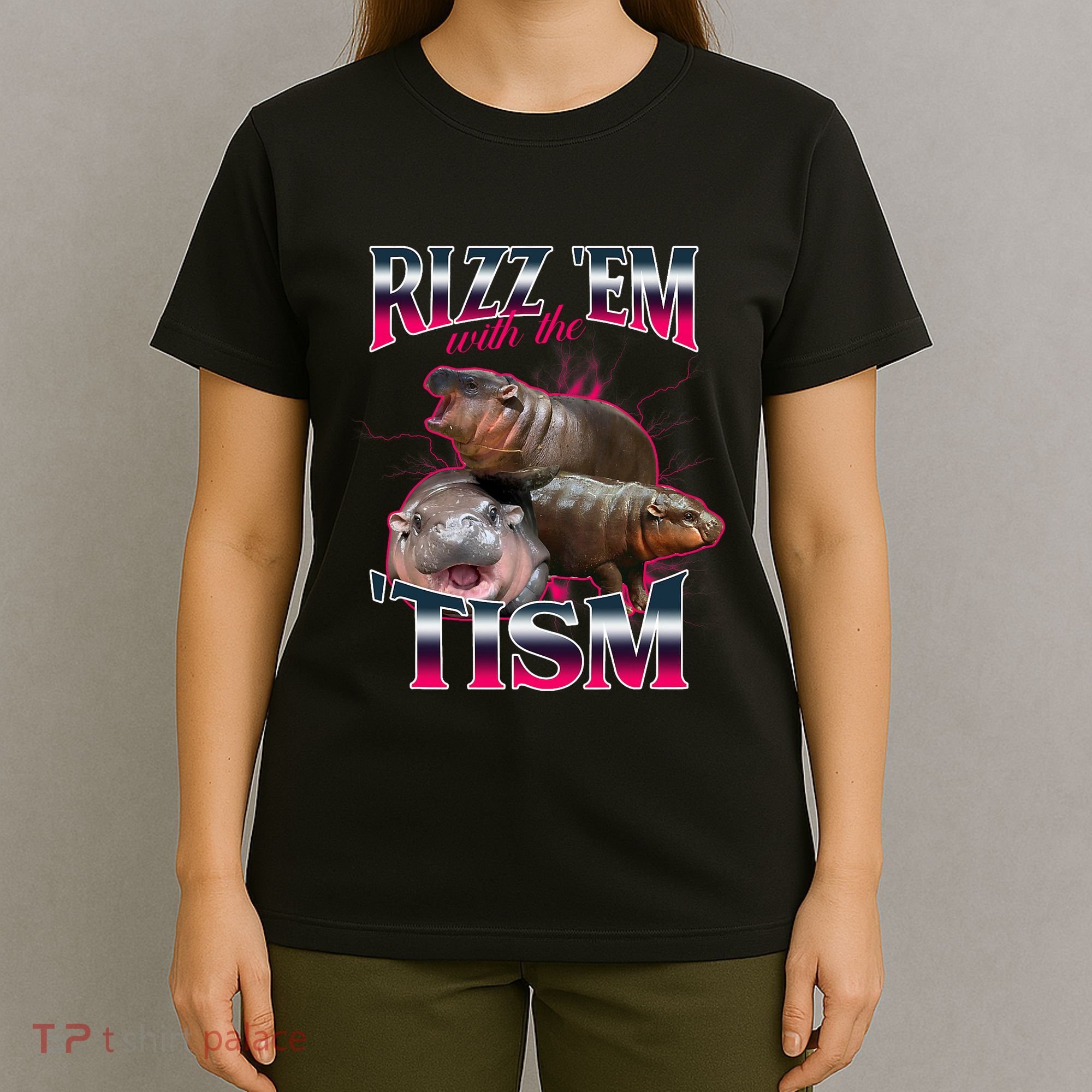 Funny Rizz Em With The Tism Meme Moo Deng Baby Hippo T-Shirt