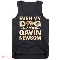 Funny Republican Even My Dog Hates Gavin Newsom Tank Top thumb 0