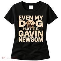 Funny Republican Even My Dog Hates Gavin Newsom Women's T-Shirt thumb 0