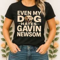 Funny Republican Even My Dog Hates Gavin Newsom Women's T-Shirt thumb 2