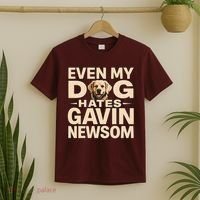 Funny Republican Even My Dog Hates Gavin Newsom T-Shirt thumb 2