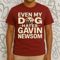 Funny Republican Even My Dog Hates Gavin Newsom T-Shirt thumb 3