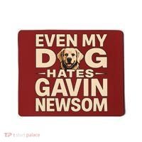 Funny Republican Even My Dog Hates Gavin Newsom Mousepad thumb 0