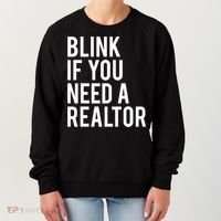 Funny Real Estate Agent Quote Blink If You Need A Realtor Women's Sweatshirt thumb 0