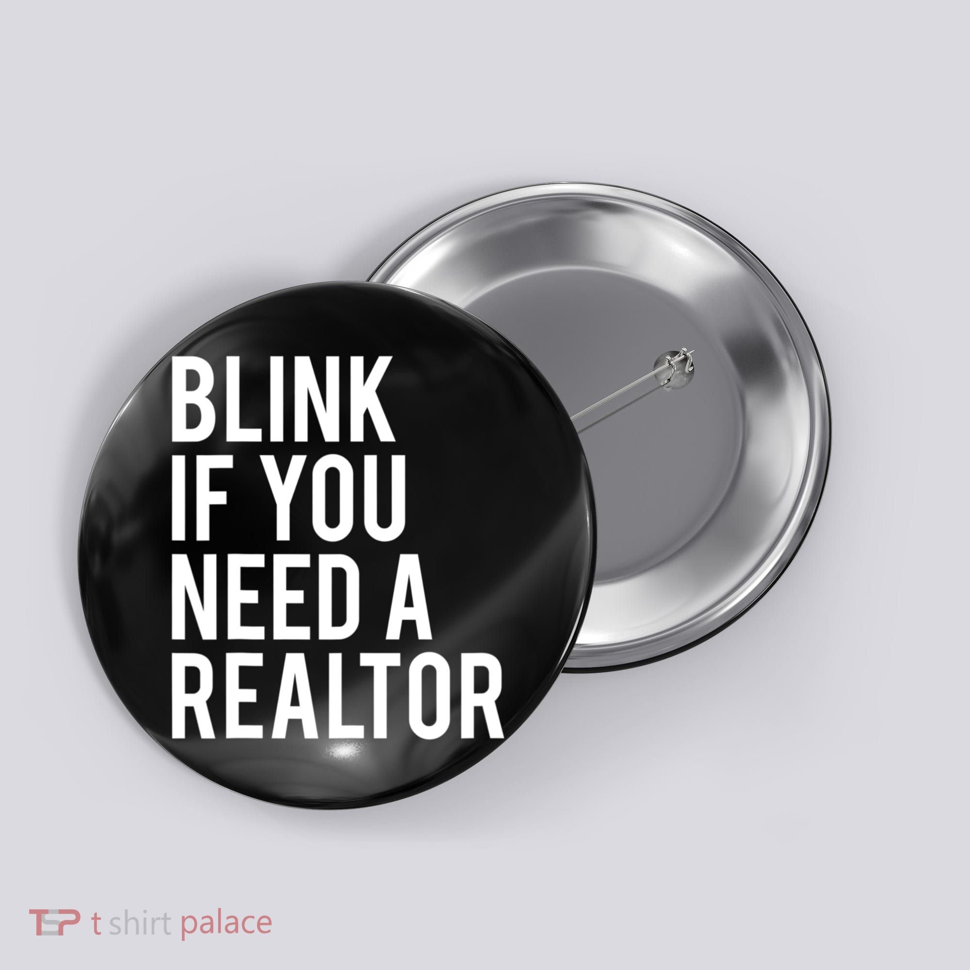 Funny Real Estate Agent Quote Blink If You Need A Realtor Button