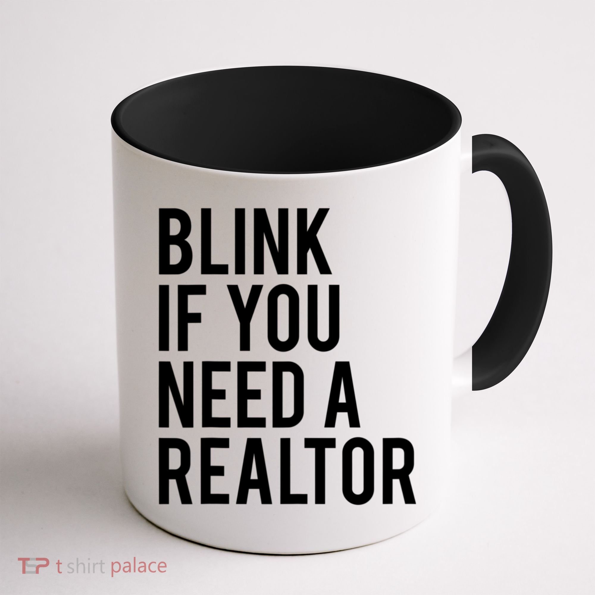 Funny Real Estate Agent Quote Blink If You Need A Realtor Coffee Mug