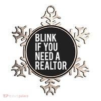 Funny Real Estate Agent Quote Blink If You Need A Realtor Ornament thumb 0