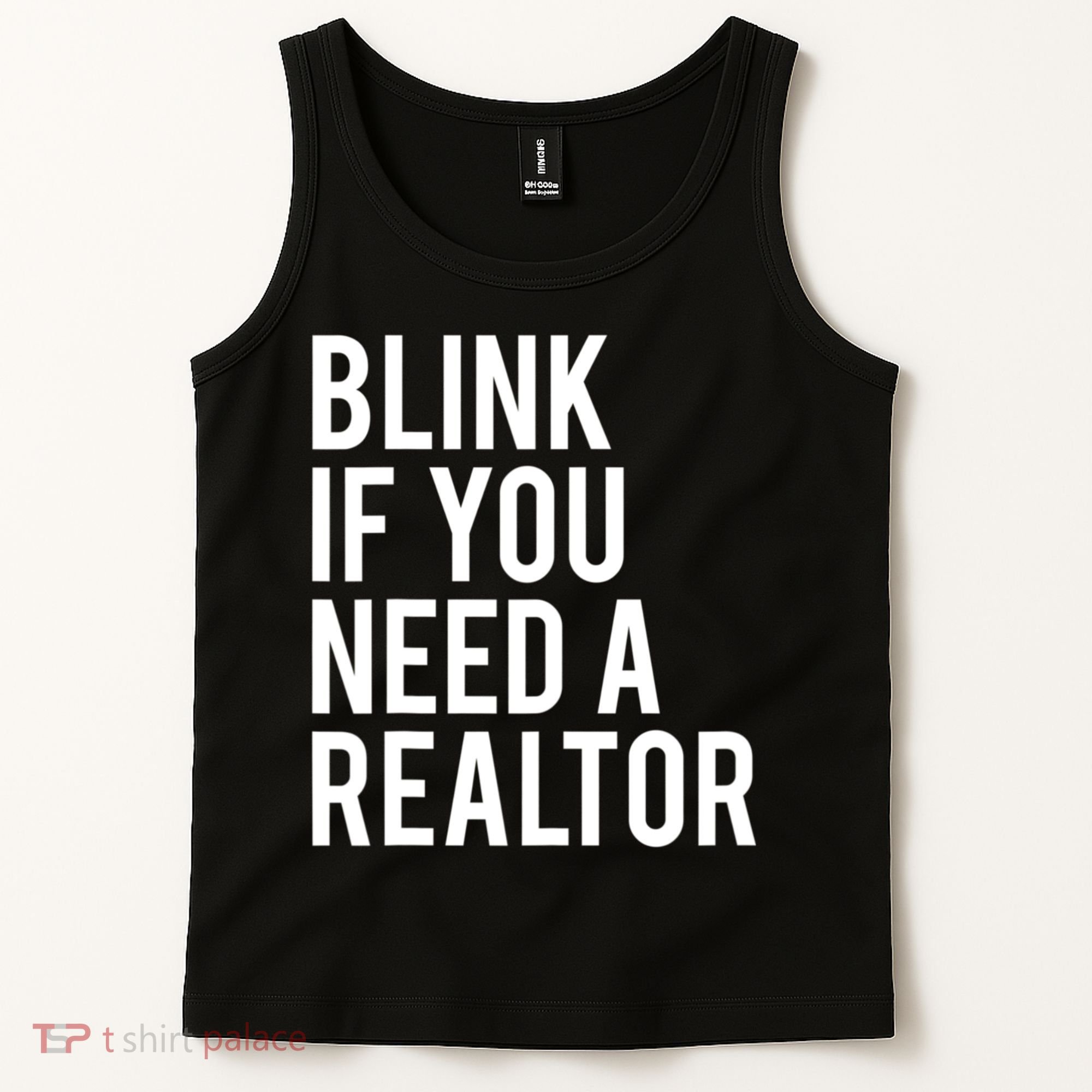 Funny Real Estate Agent Quote Blink If You Need A Realtor Tank Top