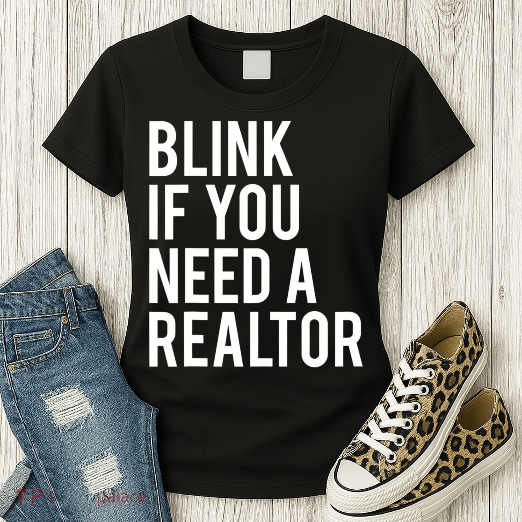 Funny Real Estate Agent Quote Blink If You Need A Realtor Women's T-Shirt