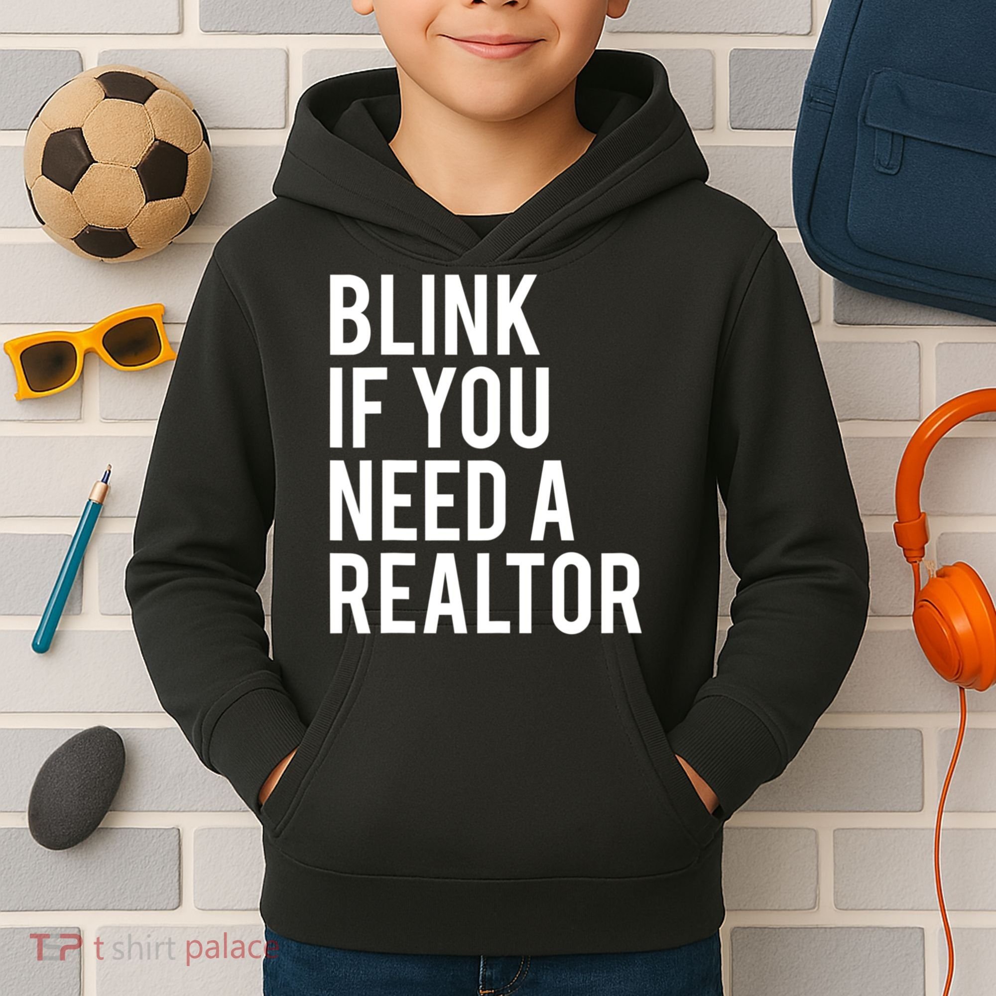 Funny Real Estate Agent Quote Blink If You Need A Realtor Kids Hoodie