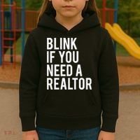 Funny Real Estate Agent Quote Blink If You Need A Realtor Kids Hoodie thumb 3