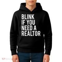 Funny Real Estate Agent Quote Blink If You Need A Realtor Kids Hoodie thumb 4