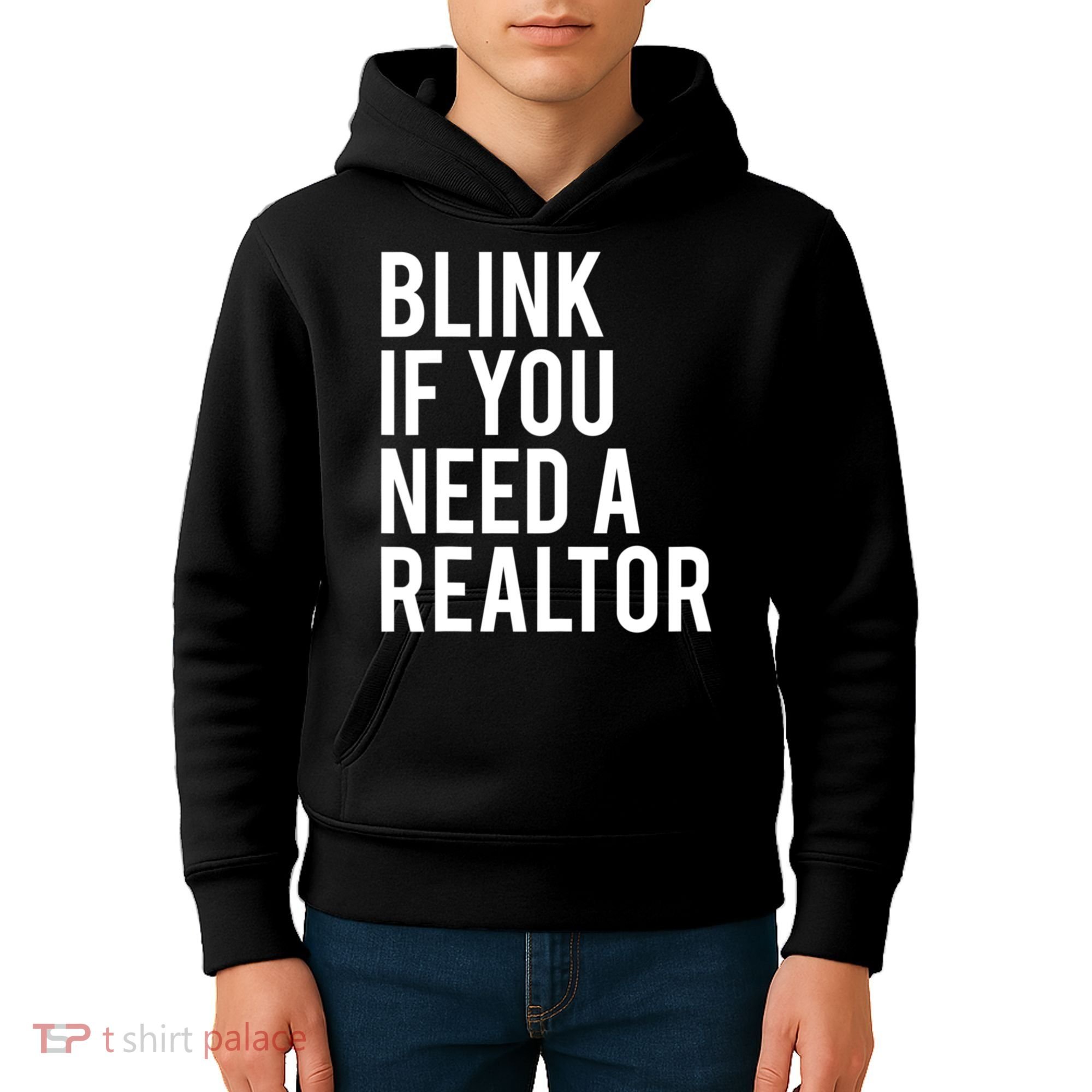 Funny Real Estate Agent Quote Blink If You Need A Realtor Kids Hoodie