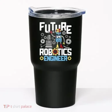 Future Robotics Engineer Engineering Robot Lover Cyborg Tumbler