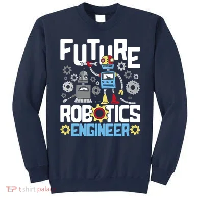 Future Robotics Engineer Engineering Robot Lover Cyborg Sweatshirt