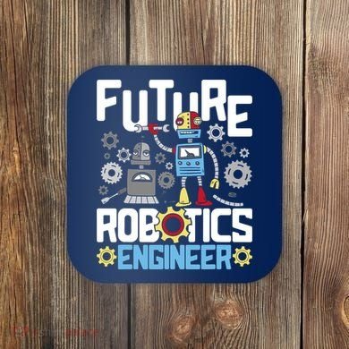 Future Robotics Engineer Engineering Robot Lover Cyborg Coaster