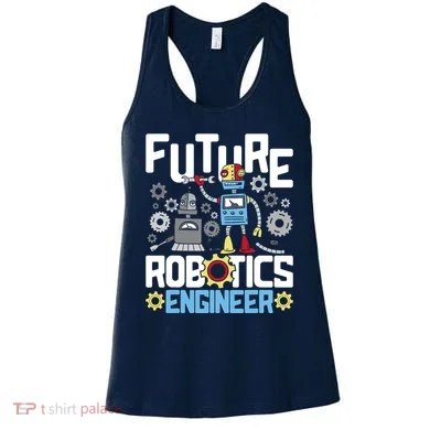 Future Robotics Engineer Engineering Robot Lover Cyborg Women's Tank Top