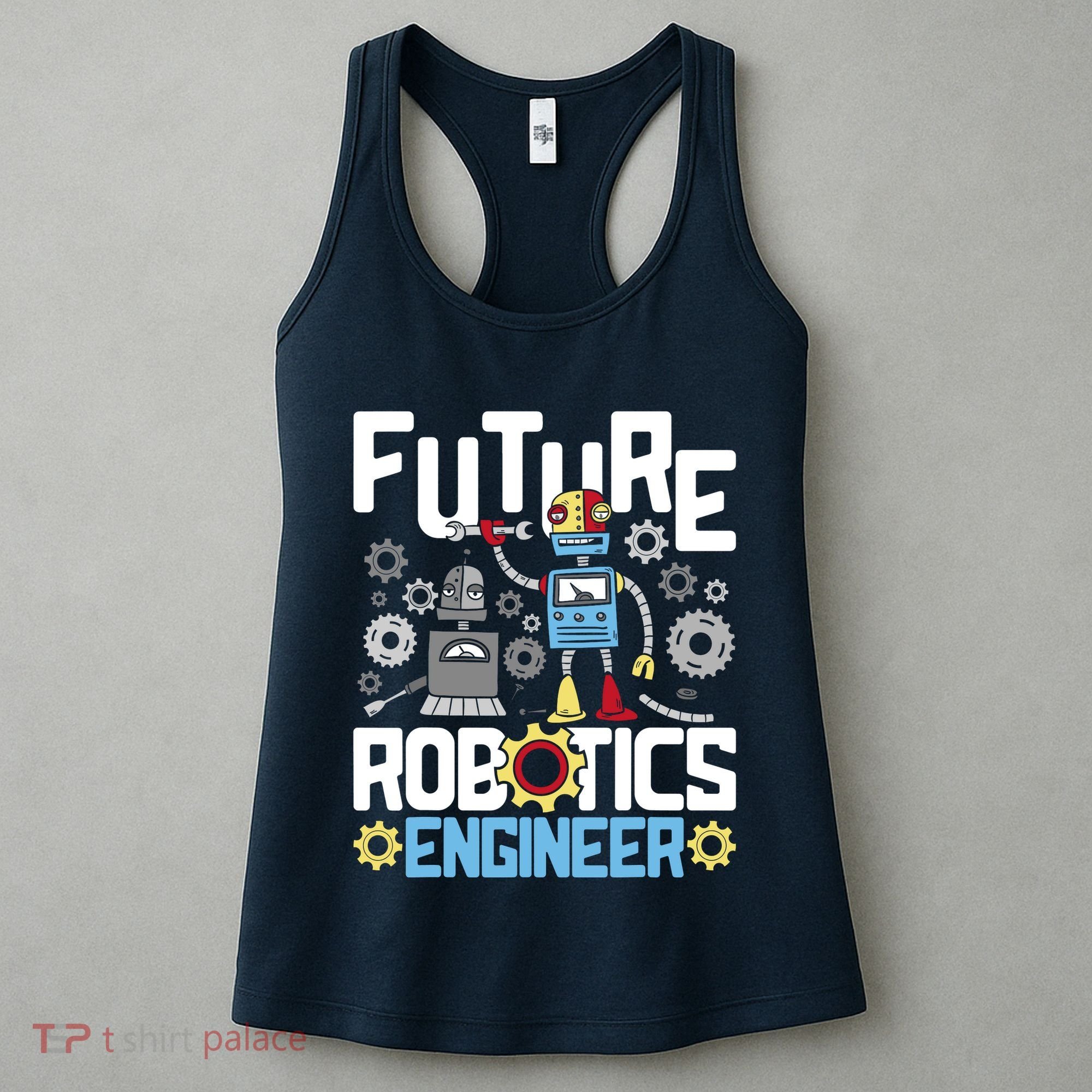 Future Robotics Engineer Engineering Robot Lover Cyborg Women's Tank Top