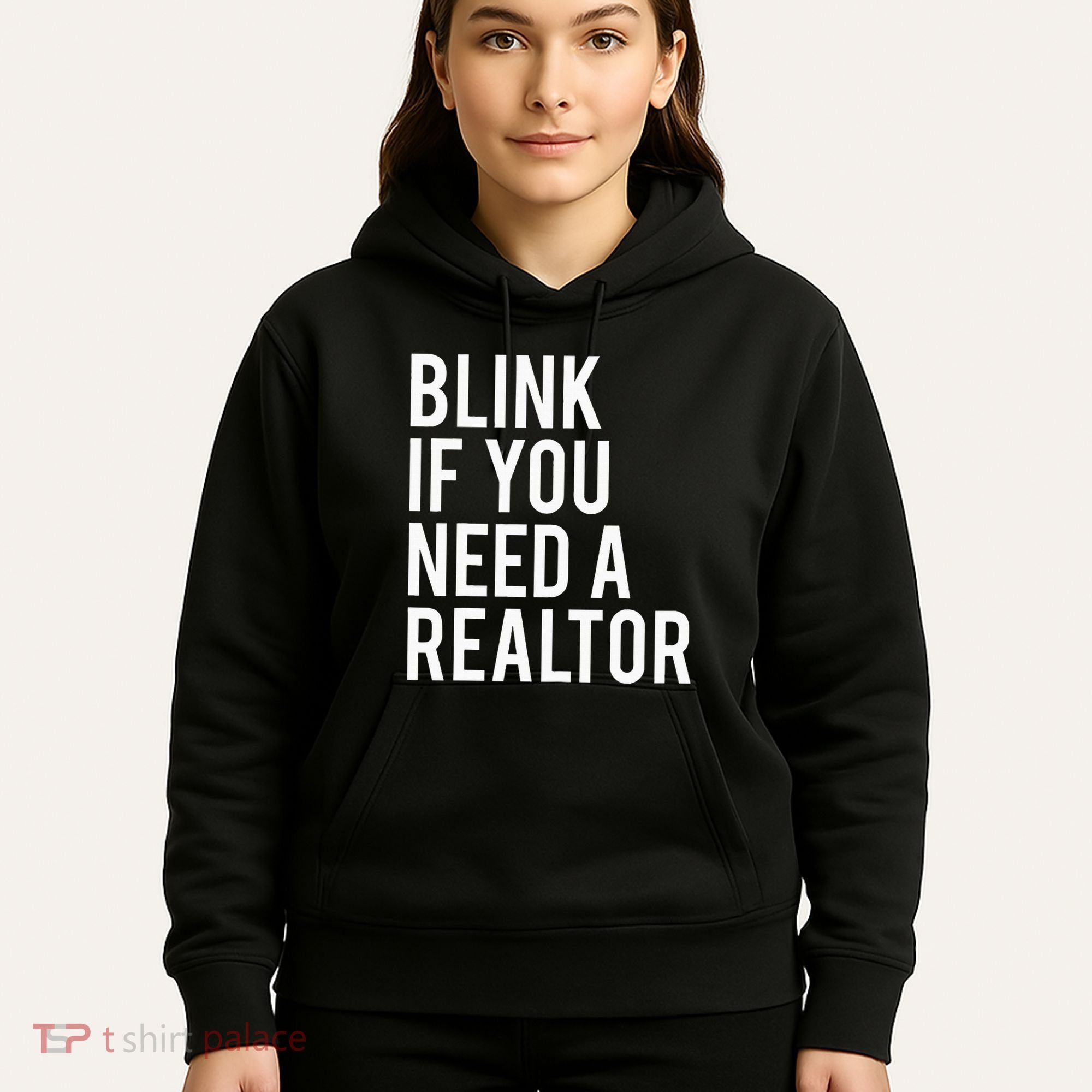 Funny Real Estate Agent Quote Blink If You Need A Realtor Hoodie