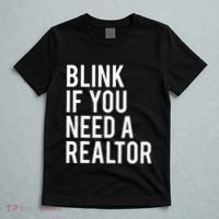 Funny Real Estate Agent Quote Blink If You Need A Realtor T-Shirt thumb 5