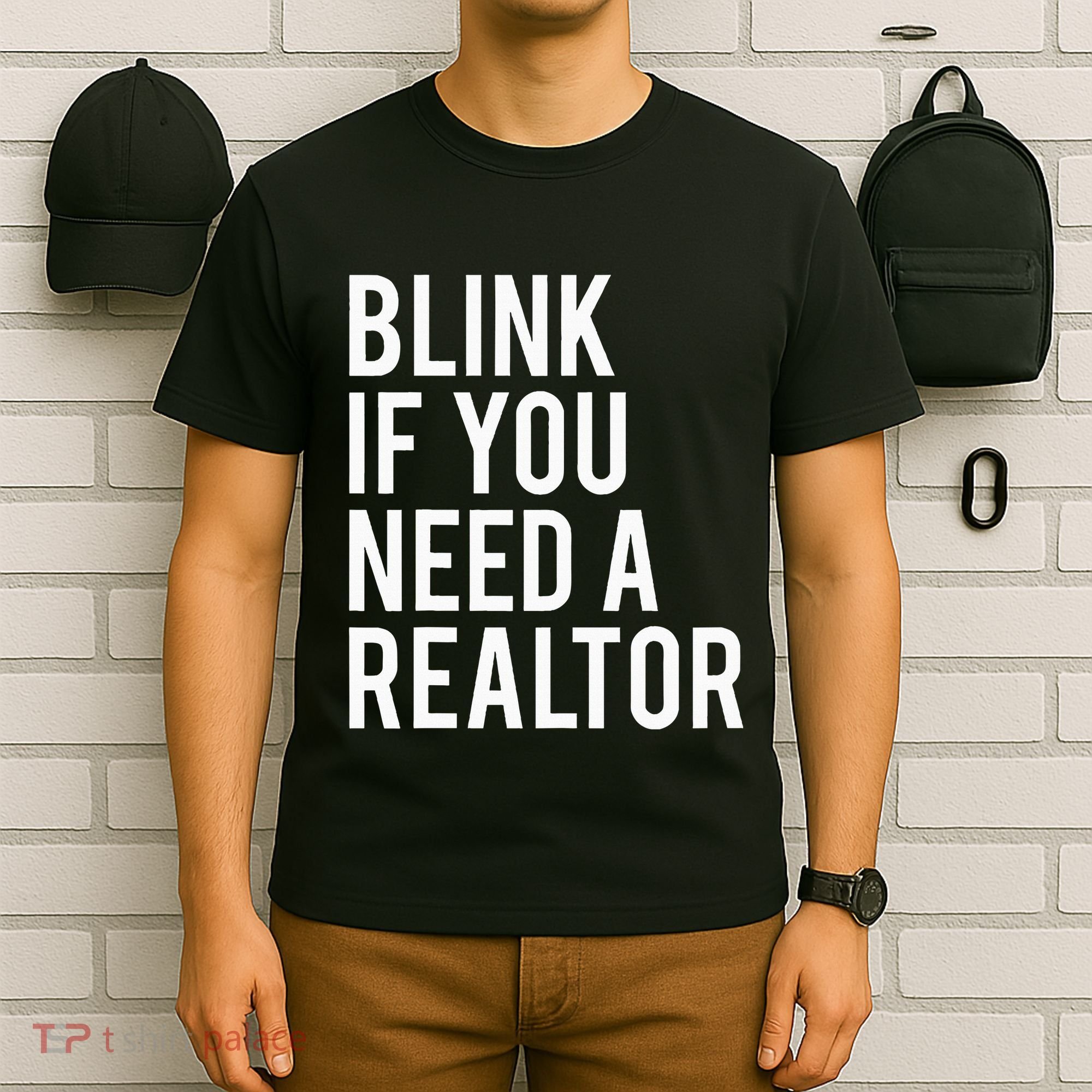 Funny Real Estate Agent Quote Blink If You Need A Realtor T-Shirt