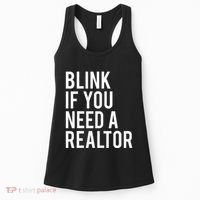 Funny Real Estate Agent Quote Blink If You Need A Realtor Women's Tank Top thumb 0