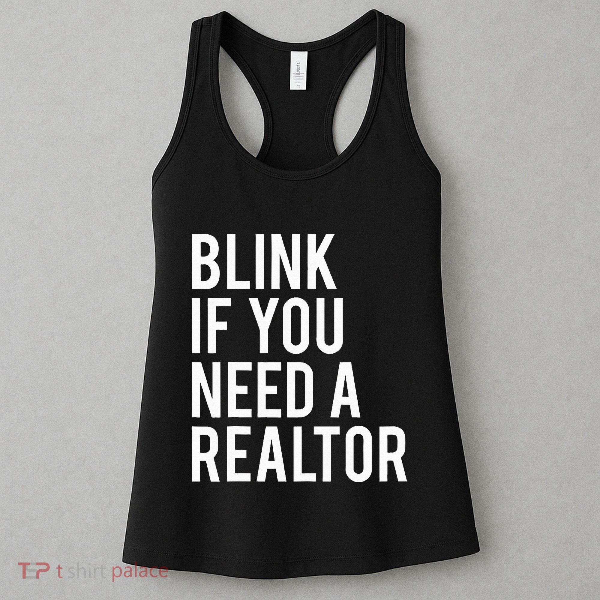 Funny Real Estate Agent Quote Blink If You Need A Realtor Women's Tank Top