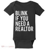 Funny Real Estate Agent Quote Blink If You Need A Realtor Baby Bodysuit thumb 0