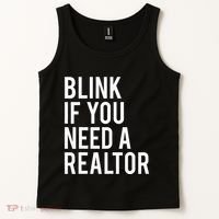 Funny Real Estate Agent Quote Blink If You Need A Realtor Tank Top thumb 2