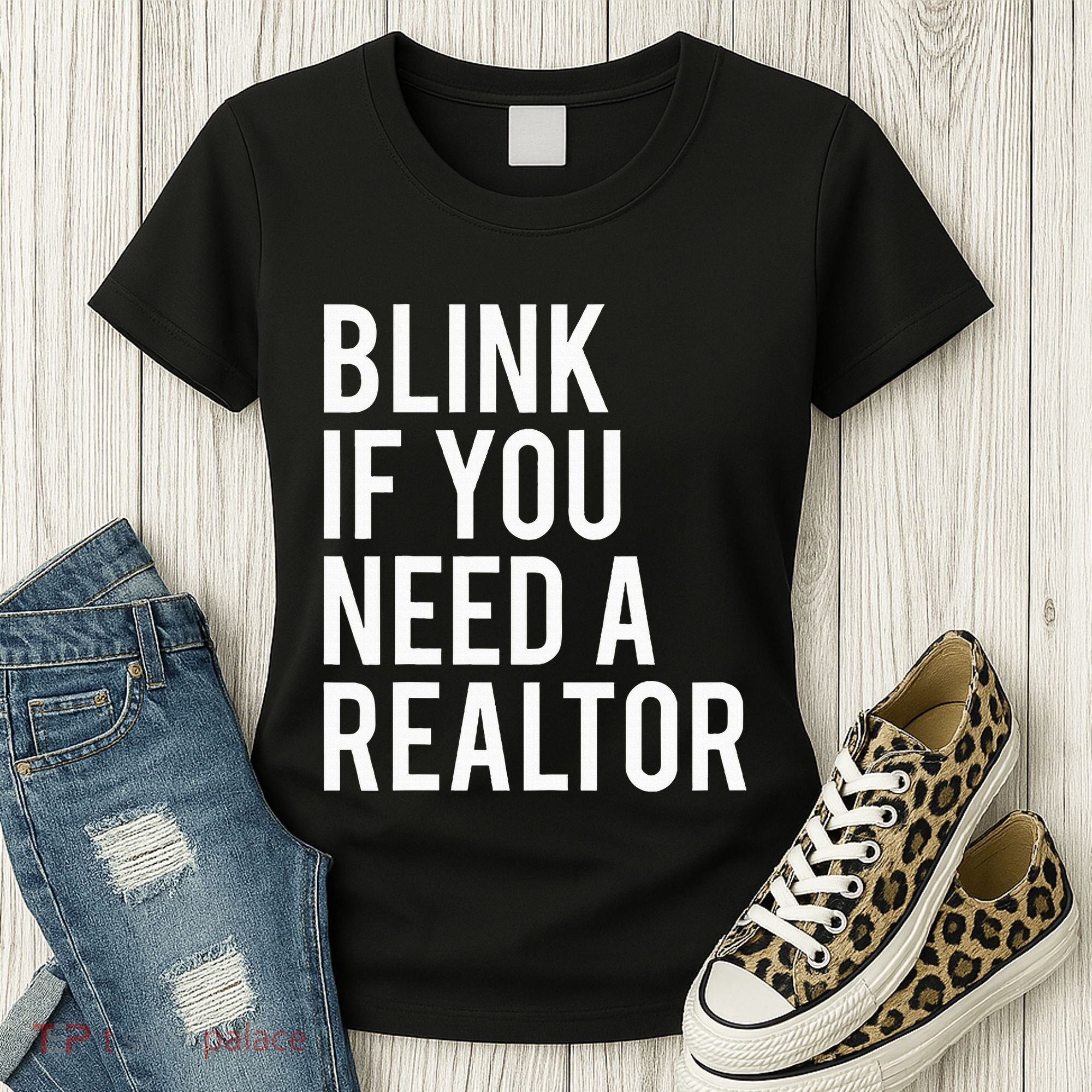Funny Real Estate Agent Quote Blink If You Need A Realtor Women's T-Shirt